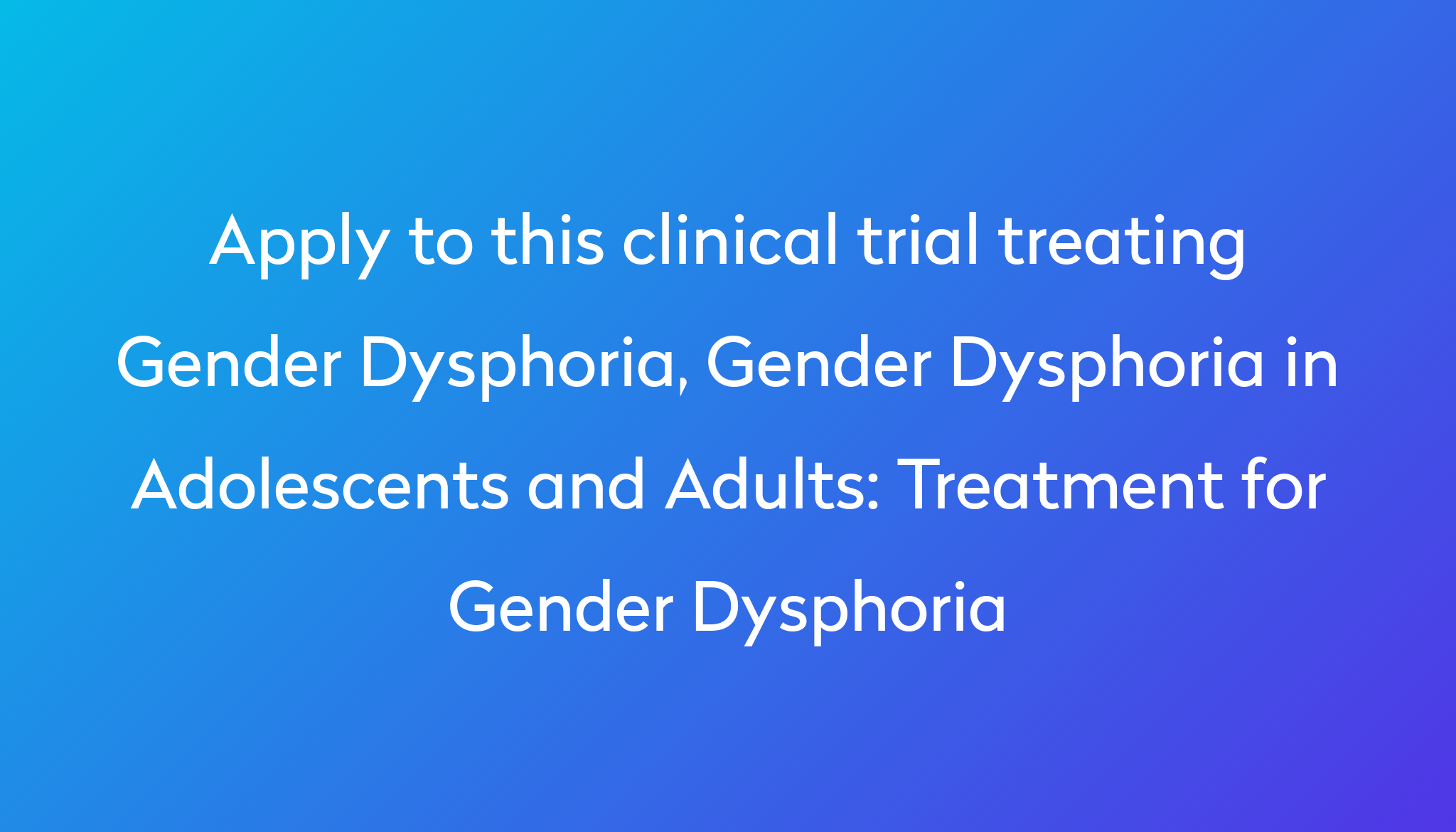 treatment-for-gender-dysphoria-clinical-trial-2023-power